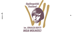 Ogólnopolski Festiwal im. Jonasza Kofty MOJA WOLNOŚĆ